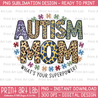 Autism Mom What's Your Superpower PNG Sublimation, Quote Sublimation Design, Digital Download